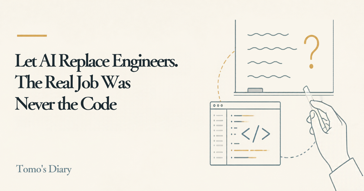 Cream background with the headline "Let AI Replace Engineers. The Real Job Was Never the Code" and line drawings of a blackboard with a wavy line and a question mark, a code editor and a hand holding chalk