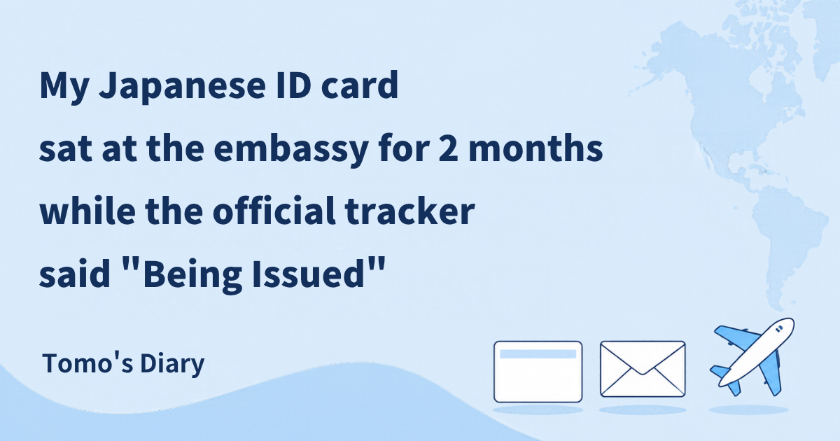 Light blue background with the headline "My Japanese ID card sat at the embassy for 2 months while the official tracker said 'Being Issued'" and icons of a card, an envelope and an airplane
